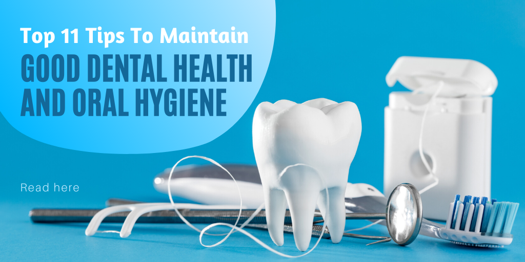 Tips to Maintain Good Dental Health and Oral Hygienist