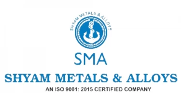 SHYAM METALS & ALLOYS