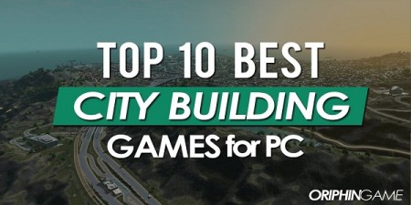 10 Best City Building Games