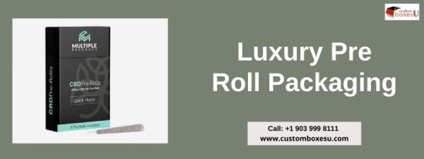 Luxury pre roll packaging