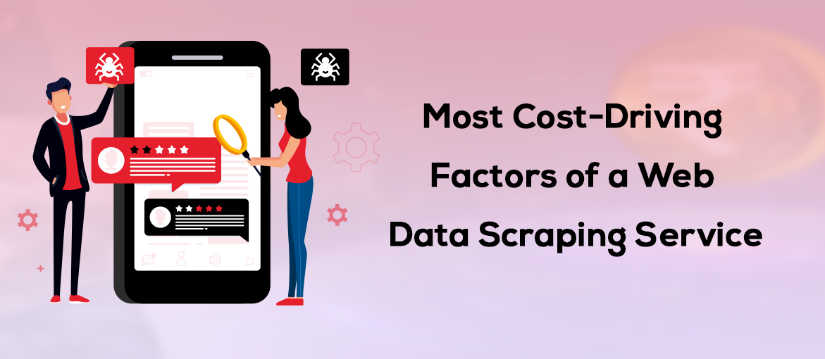 COST-DRIVING FACTORS OF A WEB DATA SCRAPING SERVICE