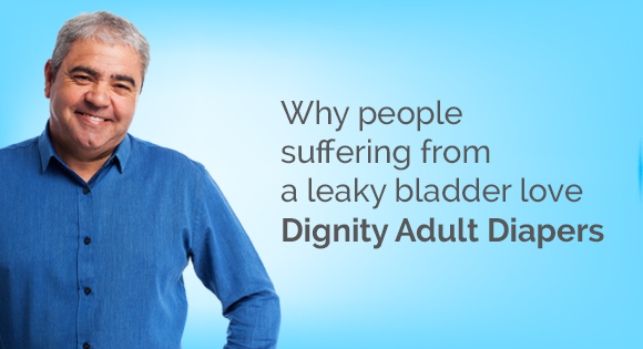 Why people suffering from a leaky bladder love Dignity Adult Diapers (And You Should, Too!)