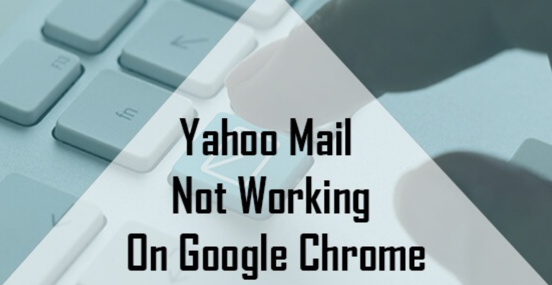 How to Fix Yahoo mail not working