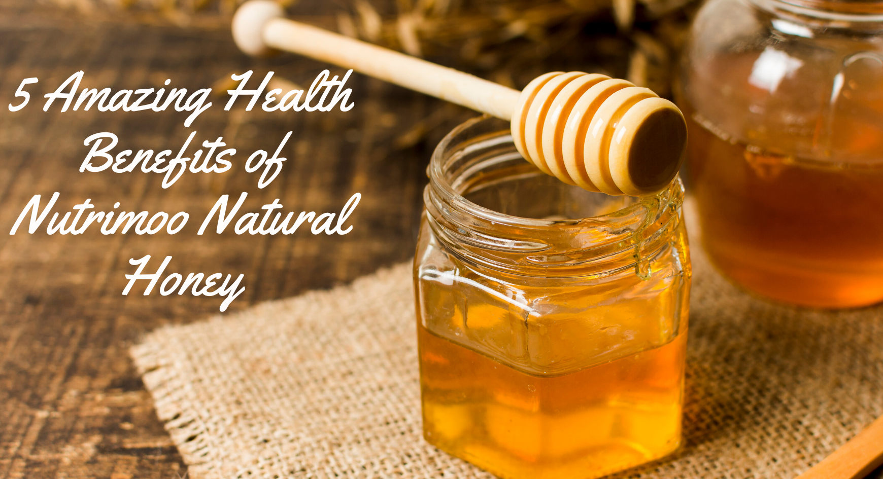5 Amazing Health Benefits of Nutrimoo Natural Honey