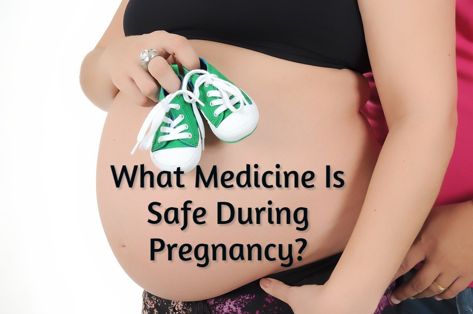 what kind of medicine is safe during pregnancy