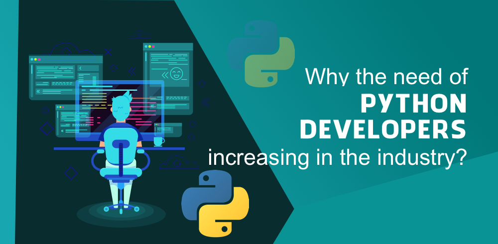 The Need For Python Developers Increasing In The Industry