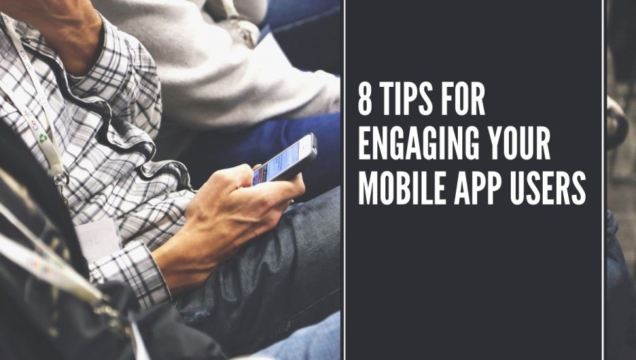 Tips for engaging your mobile app users