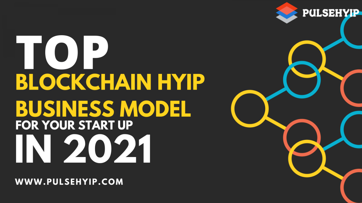 top-blockchain-hyip-business-model