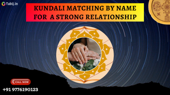 Kundali matching by name for a strong relationship