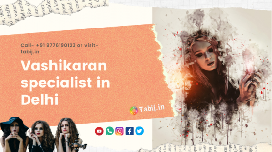 vashikaran-specialist-in-delhi