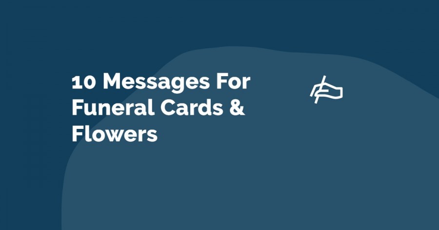10 Messages For Funeral Cards & Flowers - 