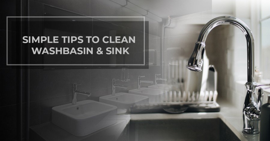 Simple tips to clean washbasin & sink