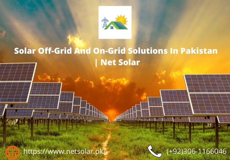 Solar Off-Grid And On-Grid Solutions In Pakistan