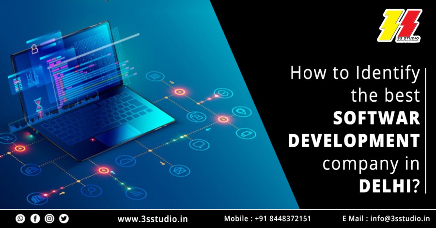 How to Identify the best software development company in Delhi?