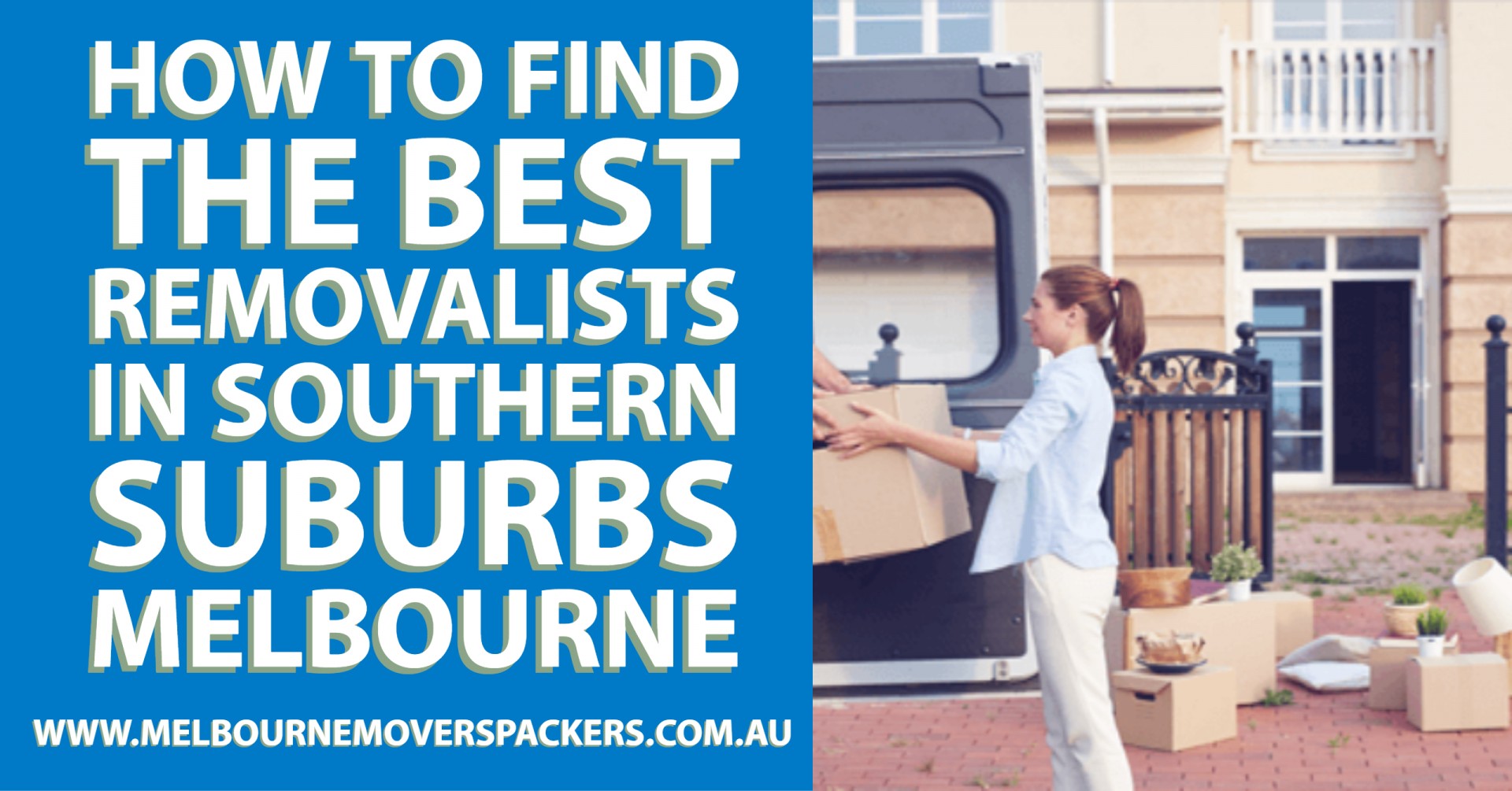 How to Find the Best Removalists in Southern Suburbs Melbourne