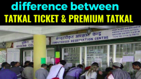 Difference Between Tatkal And Premium Tatkal Tickets