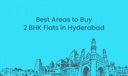2bhk flats in hyderabad, Best Areas to Buy 2bhk flats