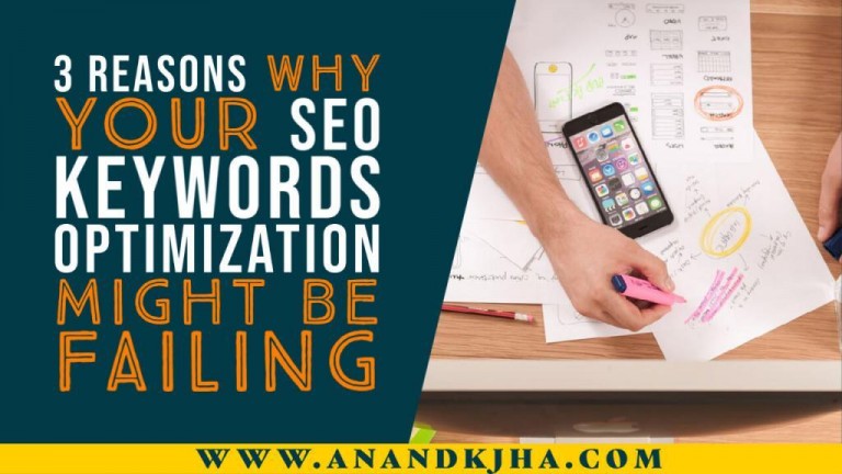 3 Reasons Why Your Website SEO Keywords Optimization Might Be Failing