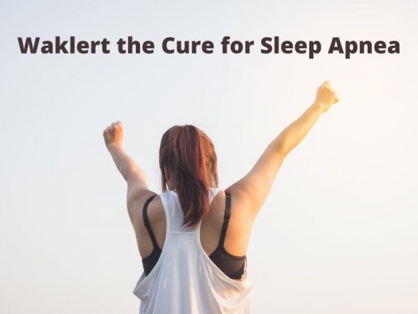 waklert the cure of sleep Apnea
