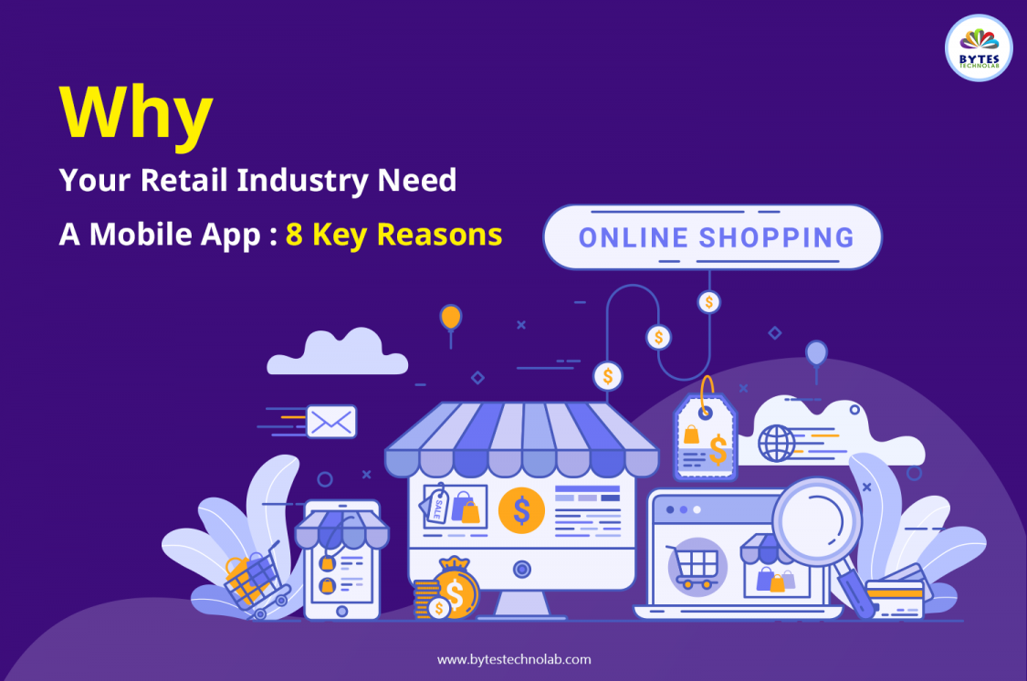 Why Your Retail Industry Need A Mobile App: 8 Key Reasons