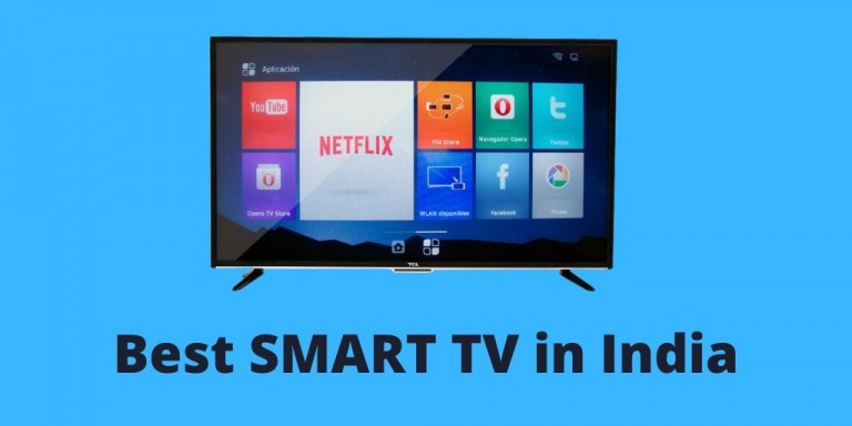 Best Smart Tv in India- Reviews & Buyers Guide